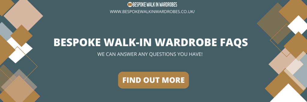 bespoke walk-in wardrobe faqs